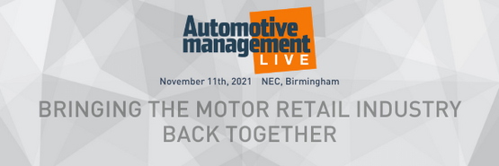 Aurtomotive Management Live 2021 Bringing the motor retail industry back together