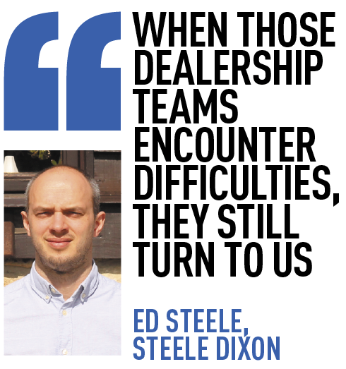 when those dealership teams encounter difficulties, they still turn to us  ed steele,  steele dixon