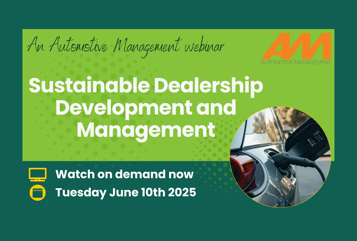 Sustainable dealership development and management - an AM webinar